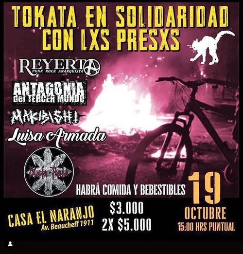 Tokata en solidaridad con lxs presxs.
Reyerta, Antagonía del tercer mundo, Makibishi, Luisa Armada.
Habrá comida y bebestibles, 3000 y 2 por 5000, Casa el Naranjo Av Beacheff 1991